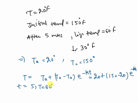 a-container-of-hot-liquid-is-placed-in-a-freezer-that-is-kept-at-a-constant-temperature-of-20f-the-initial-temperature-of-the-liquid-is-150f-after-5-minutes-the-liquids-temperature-is-60f-ho-90425