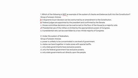 1-which-of-the-following-is-not-an-example-of-the-system-of-checks-and-balances-built-into-the-constitution-group-of-answer-choices-a-a-supreme-court-decision-can-be-overturned-by-an-amendment-to-the