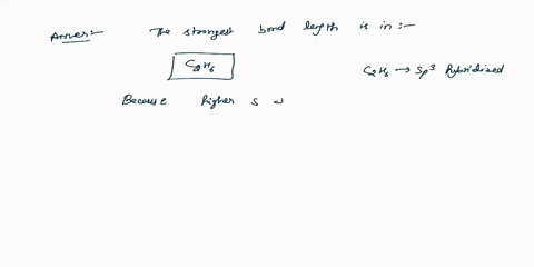 which-has-the-strongest-bond-length-a-c2h6-b-c2h4-c-c2h2-d-ch4-86083