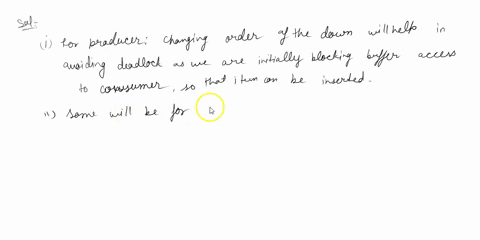 using-the-picture-below-will-there-be-any-deadlock-if-the-order-of-the-downs-were-switched-for-producer-or-for-consumers-individually-as-well-as-together-so-3-combinations-explain-thanks-pro-60327