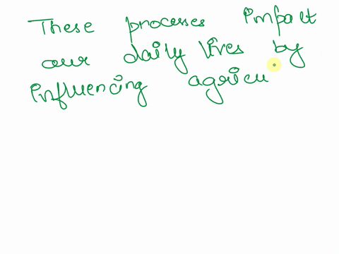 how-do-natural-processes-of-the-earth-affect-you-and-your-environment-58172
