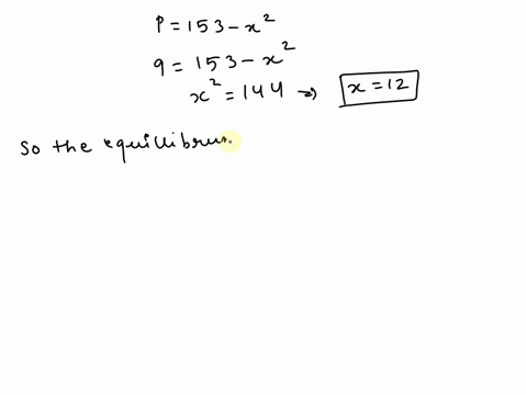 in-this-problem-p-is-in-dollars-and-x-is-the-number-of-units-the-demand-function-for-a-product-is-p-153-x2-if-the-equilibrium-price-is-9-per-unit-what-is-the-consumers-surplus-round-your-ans-52479