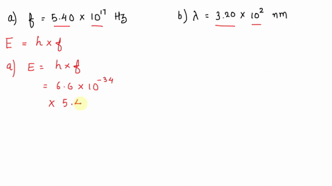 find-the-energy-of-the-following-express-your-answers-in-units-of-electron-volts-noting-that-1-ev-160-10-19-j-a-a-photon-having-a-frequency-of-540-1017-hz-ev-b-a-photon-having-a-wavelength-o-57499