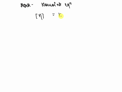 a-given-polymer-3-what-would-be-the-viscosity-average-molecular-weight-of-a-hypothetical-polymer-if-the-intrinsic-vis-cosity-were-23-dlg-under-theta-conditions-assume-a-k-value-of-36-x-10-3-60396