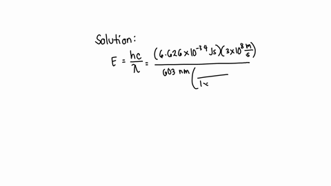 how-many-photons-does-a-light-with-wavelength-603-nm-contain-that-contains-1357-kj-of-energy-411-photons-274e32-photons-411e23-photons-411e32-photons-68045