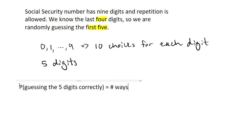 SOLVED A Social Security number consist of nine digits in a particular
