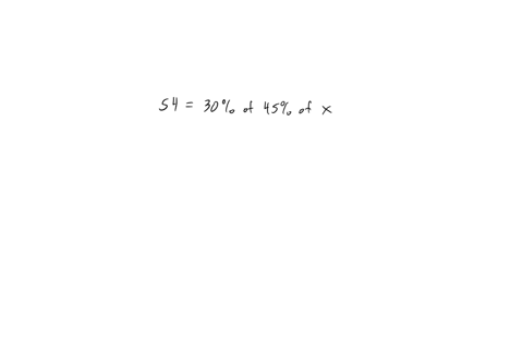 if-54-is-30-percent-of-45-percent-of-a-certain-number-what-is-the-number