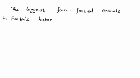 which-were-the-biggest-four-footed-animal-in-our-earth-history-16267