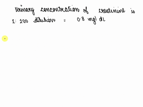 a-24-hour-urine-has-a-total-volume-of-1200-ml-a-1-200-dilution-of-the-urine-specimen-gives-a-creatin-58367