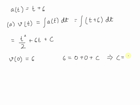 [GET ANSWER] the acceleration function in ms2 and the initial velocity ...