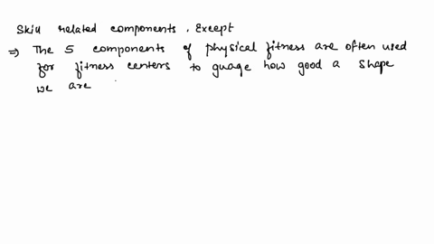 all-of-the-following-are-considered-skill-related-fitness-components-except-select-one-a-balance-flexibility-c-coordination-d-agility-87293
