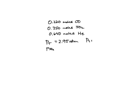 a-mixture-of-0220-moles-co-0350-moles-so2-and-0640-moles-he-has-a-total-pressure-of-295-atm-what-is-the-partial-pressure-of-so2-02461