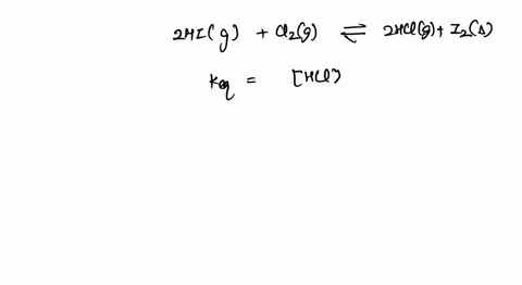 determine-the-value-of-kc-for-the-following-reaction-if-the-equilibrium-concentrations-are-as-follows-hcleq-013-m-hieq-32-m-cl2eq-00019-m-2-hclg-i2s-2hig-cl2g-24322
