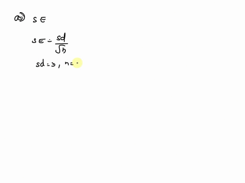 a-simple-random-sample-of-20-items-resulted-in-a-sample-mean-of-25-the-population-standard-deviation-is-7-round-your-answers-to-two-decimal-places-a-what-is-the-standard-error-of-the-mean-x-62227