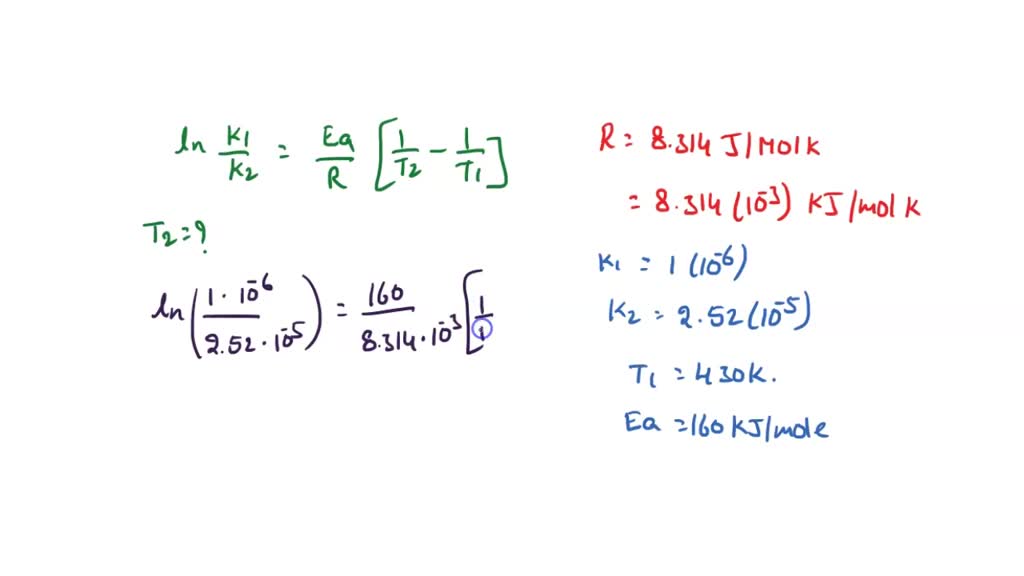 SOLVED: Use The Arrhenius Equation (K = Ae-Ea/RT) To Solve For (derive ...