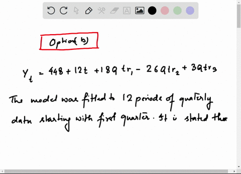 the-estimated-regression-equation-is-yt-448-12t-18-qtr1-26-qtr2-3-qtr3-the-regression-model-has-three-quarterly-binaries-the-model-was-fitted-to-12-periods-of-quarterly-data-starting-with-th-69734
