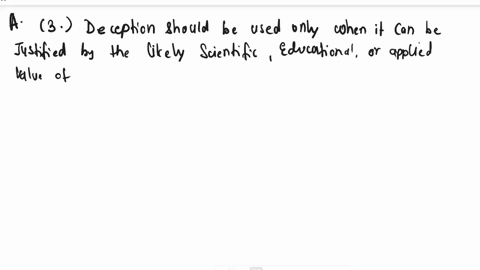 question-10a-the-current-majority-viewpoint-concerning-the-use-of-deception-in-psychological-experiments-is-1-deception-is-unethical-and-should-not-be-used-2-deception-is-not-really-an-issue-54902