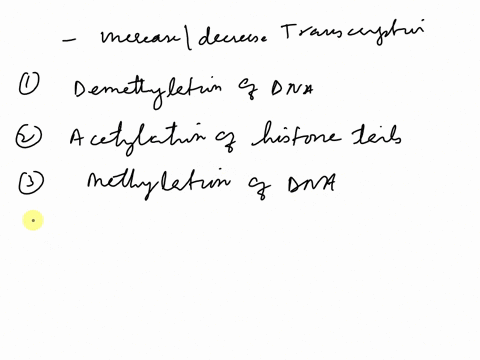 match-the-epigenetic-modification-to-its-typical-effect-on-transcription-demethylation-of-dna-acetylation-of-histone-tails-1increased-transcription-methylation-of-dna-2decreased-transcriptio-27023