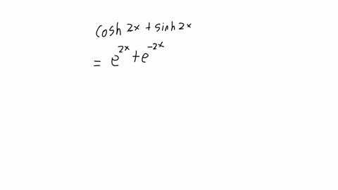 d-beginaligned-cosh-2-xsinh-2-x-frace2-xe-2-x2frace2-x-e2-x2endaligned