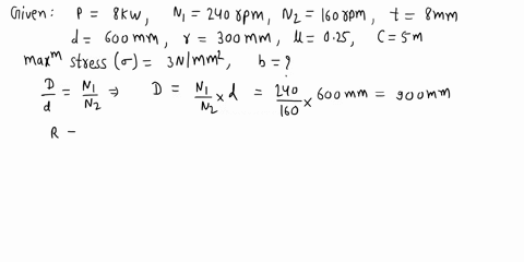 q1a-belt-drive-transmits-8-kw-of-power-from-a-shaft-rotating-at-240-rpm-to-another-shaft-rotating-at-160-rpmthe-belt-is8-mm-thickthe-diameter-of-the-smaller-pulley-is-600-mm-and-the-two-shaf-24177