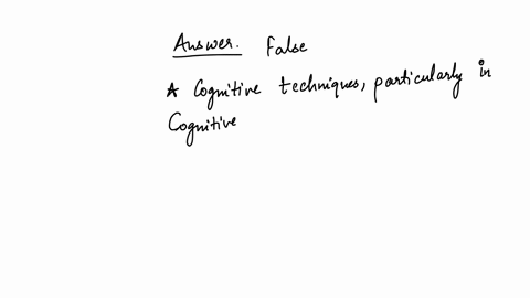 true-or-false-when-using-cognitive-techniques-it-is-typically-more-effective-to-challenge-a-persons-feelings-than-to-challenge-their-thoughts-true-false-05019