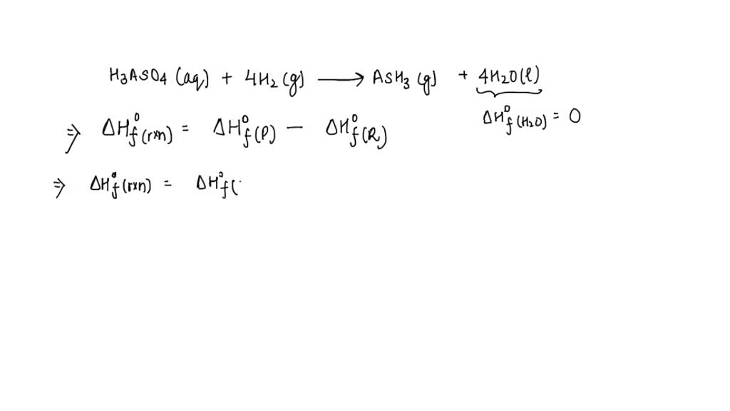 SOLVED Calculate the ∆Hº rxn for the following reaction H3AsO4(aq