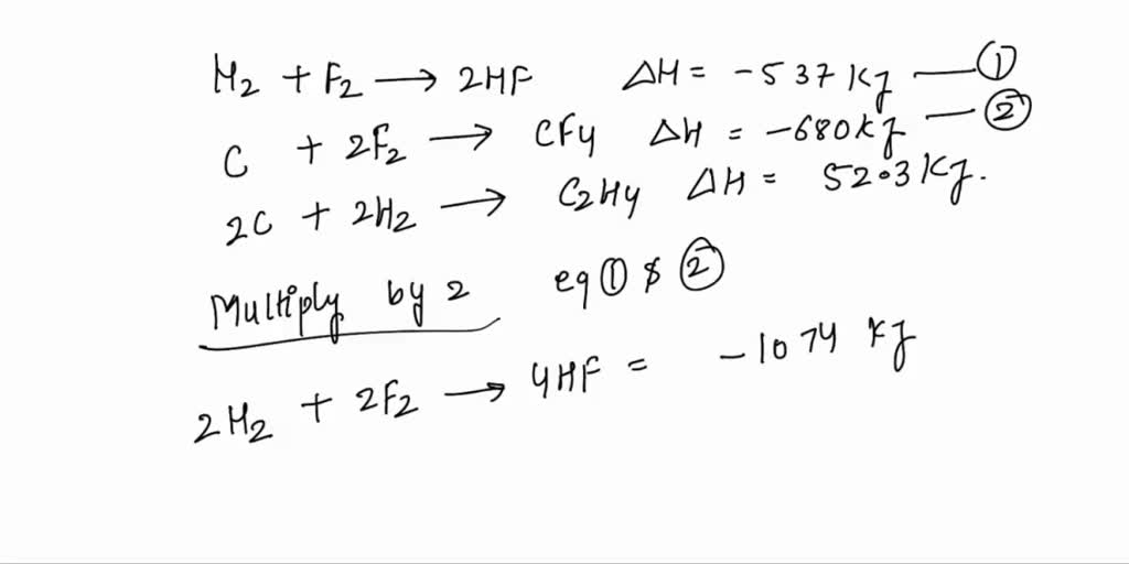 SOLVED Calculate AH for the reaction C2H4 g 6F2 g 2CF4 g