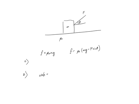 a-a-block-with-a-mass-m-is-pulled-along-a-horizontal-surface-for-a-distance-x-by-a-constant-force-vector-f-at-an-angle-with-respect-to-the-horizontal-the-coefficient-of-kinetic-friction-betw-22462