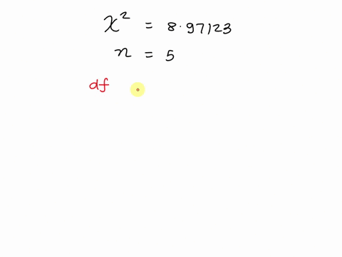 suppose-you-are-conducting-a-chi-square-test-and-your-test-statistic-is-897123-you-have-5-groups-in-your-data-set-calculate-the-p-value-of-the-associated-hypothesis-test-round-your-answer-to-48788