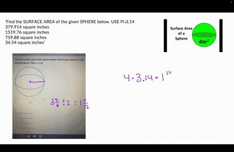find-the-surface-area-of-the-given-sphere-below-use-pf-314-379914-square-inches-151976-square-inches-75988-square-inches-3454-square-inches-53008