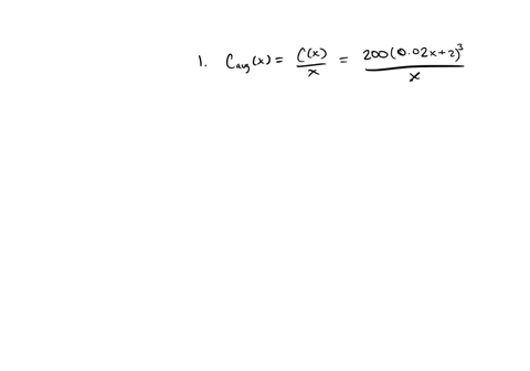 1-if-the-total-cost-function-for-a-product-is-cx-200002x-23-dollars-where-x-represents-the-number-of-hundreds-of-units-produced-producing-how-many-units-will-minimize-average-cost-x-units-fi-16722