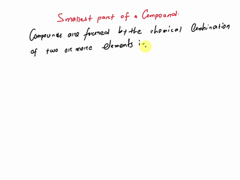 the-smallest-part-of-a-compound-that-still-has-the-properties-of-that-compound-is-an-oa-orbital-molecule-oc-mixture-od-nucleus-55527