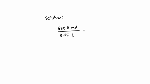 68011-mol-divided-by-045-l-be-sure-each-answer-you-enter-contains-the-correct-number-of-significant-digits