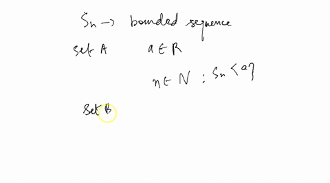 problem-11_-let-sn-be-a-bounded-sequence-in-r-let-be-the-set-of-e-r-such-that-n-n-sn-a-is-finite-ie-all-but-finitely-many-sn-are-2-let-b-be-the-set-of-b-r-such-that-n-n-sn-b-is-finite-prove-13101
