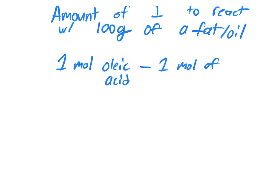 Solved Oleic Acid Has One Double Bond And A Molar Mass Of G Mol