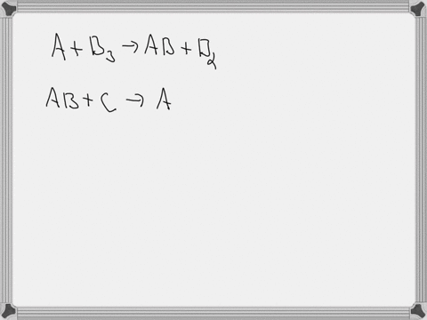 what-is-the-catalyst-in-the-reaction-mechanism-shown-below-ab-b2-ab-c-a-bc-a-b2-b-c-a-d-bc-e-f-ab