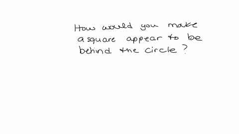 how-would-you-make-the-square-appear-to-be-behind-the-circle-format-pane-line-drop-down-menu-select-the-circle-send-to-back-word-art-styles-text-effects-click-on-the-circle-to-make-it-appear-21508