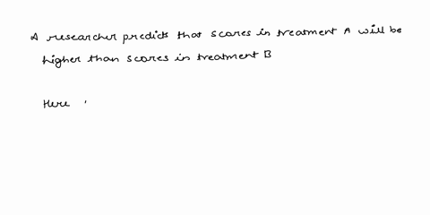 a-researcher-predicts-that-scores-in-treatment-a-will-be-higher-than-scores-in-treatment-b-which-of-the-following-is-the-correct-null-hypothesis-for-a-one-tailed-test-evaluating-this-predict-47399
