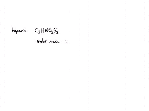 what-is-the-mass-in-grams-of-00601-moles-of-heparin