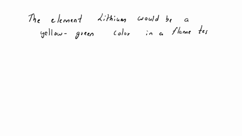 what-color-would-the-element-lithium-be-in-a-flame-test-explain-why-using-the-emission-spectrum-95826