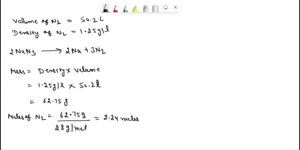 SOLVED: What mass in grams of NaN3 is required to produce 50.2L of N2 ...