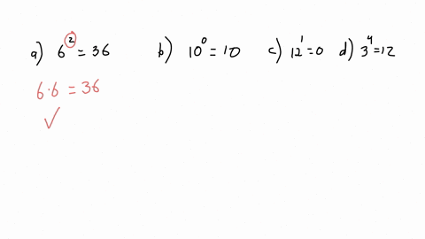 select-the-expression-that-is-correctly-evaluated-a-6-squared-equals-36-b-10-to-the-power-of-0-equals-10-c-12-to-the-power-of-1-equals-0-d-3-to-the-power-of-4-equals-12
