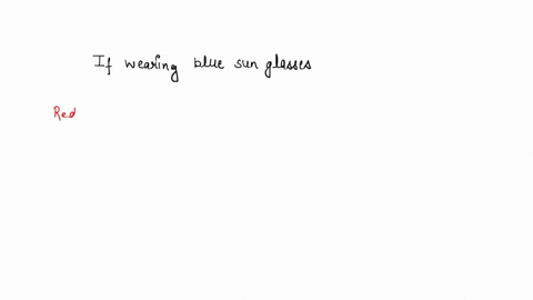 if-you-are-wearing-blue-sunglasses-what-colors-would-you-see-if-you-look-at-a-stop-light-which-is-red-yellow-and-green-at-different-times-68098