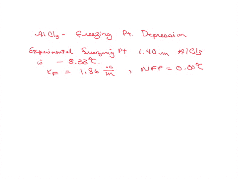 the-experimentally-measured-freezing-point-of-a-140-m-aqueous-solution-of-alcl3-is-833c-the-freezing-point-depression-constant-for-water-is-kf-186cm-assume-the-freezing-point-of-pure-water-i-50788