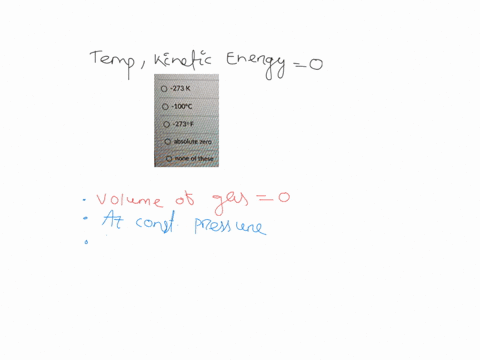 question-3-what-is-the-theoretical-temperature-at-which-the-kinetic-energy-of-a-gas-is-zero-273-k-100c-2730f-absolute-zero-0-none-of-these-46314