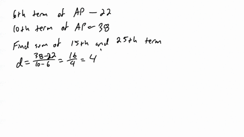 if-6th-term-of-ap-is-22-and-10th-term-is-38-find-the-sum-if-15th-and-25th-term-80298