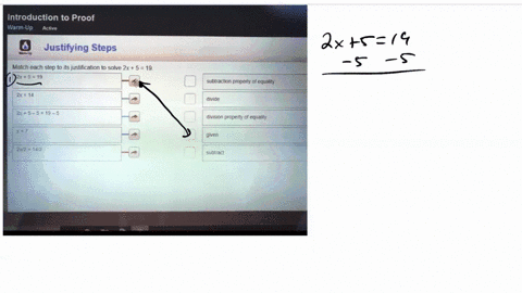 match-each-step-to-its-justification-to-solve-2x519-introduction-to-proof-warm-up-active-wam-up-justifying-steps-match-each-step-to-its-justification-to-solve-2x-5-19-2x-5-19-subtraction-pro-20276