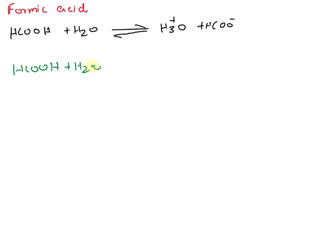 SOLVED: Which expression best represents the ionization of formic acid ...