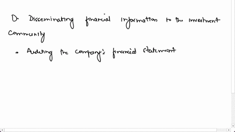 question-15-providing-better-information-to-investors-is-the-role-of-a-companys-investor-relations-ir-function-which-of-the-following-responsibilities-is-included-in-this-role-o-auditing-the-68035