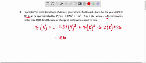 9-5-points-the-profit-in-billions-of-dollars-generated-by-mcdonald-corp-for-the-years-2008-to-2015-can-be-approximated-by-pt-0024t-07t2-62t-26-where-t-8-corresponds-to-the-year-2008-find-the-54658